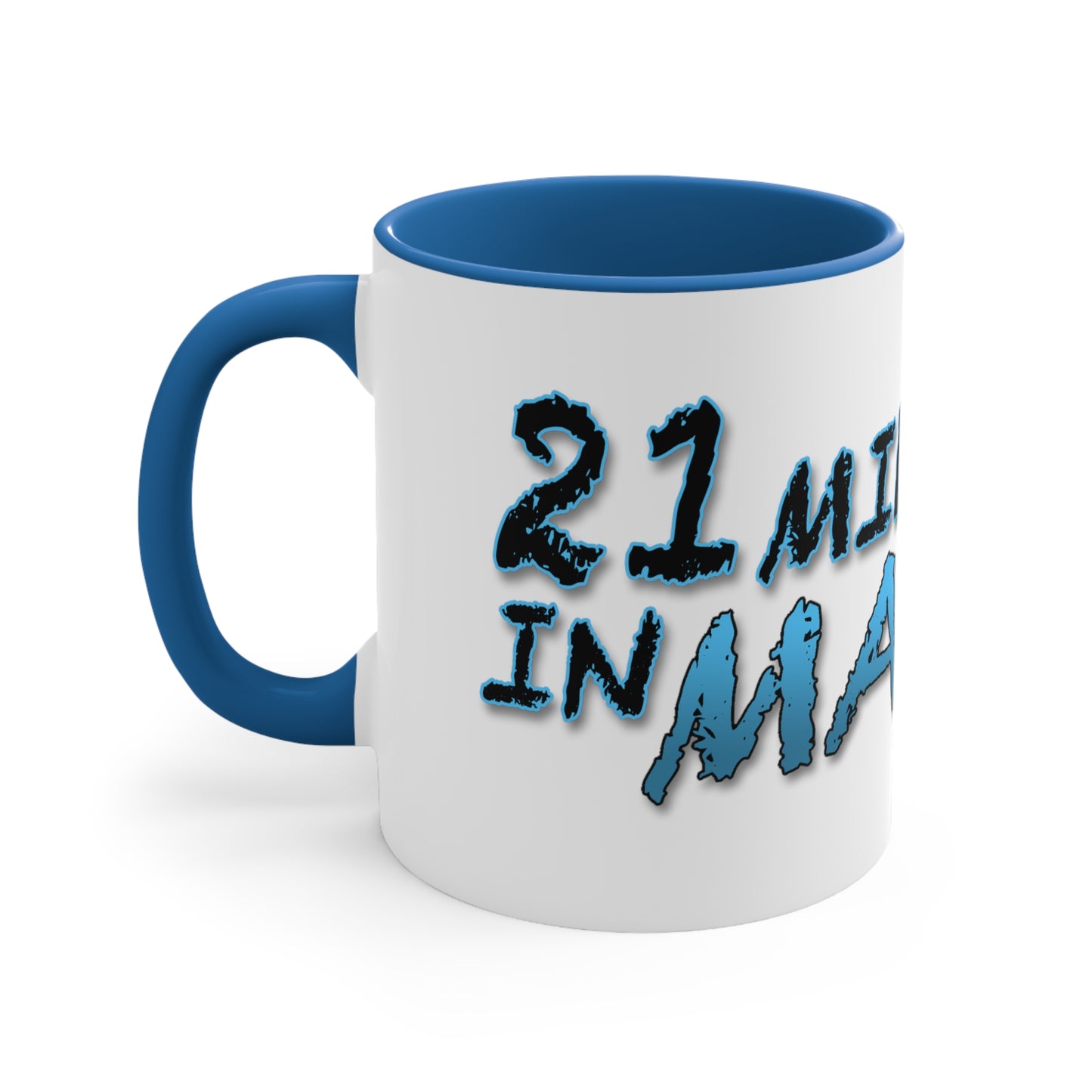 Official 21 MILES IN MALIBU Coffee Mug 11oz