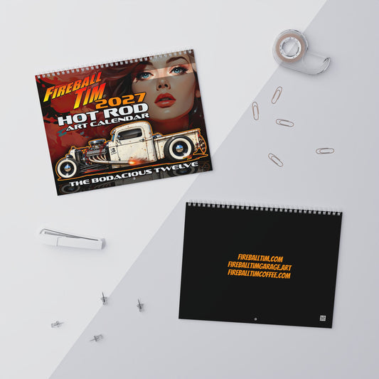 FIREBALL TIM 2027 Hot Rod Art - Wall Calendar 8.5x11