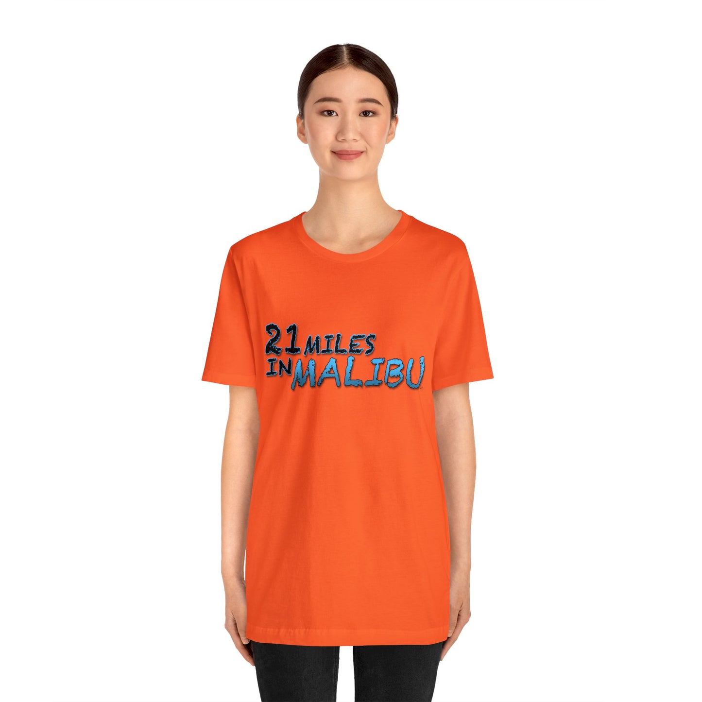 Official 21 MILES in MALIBU Unisex Jersey Short Sleeve Tee 1 in 16 Colors!