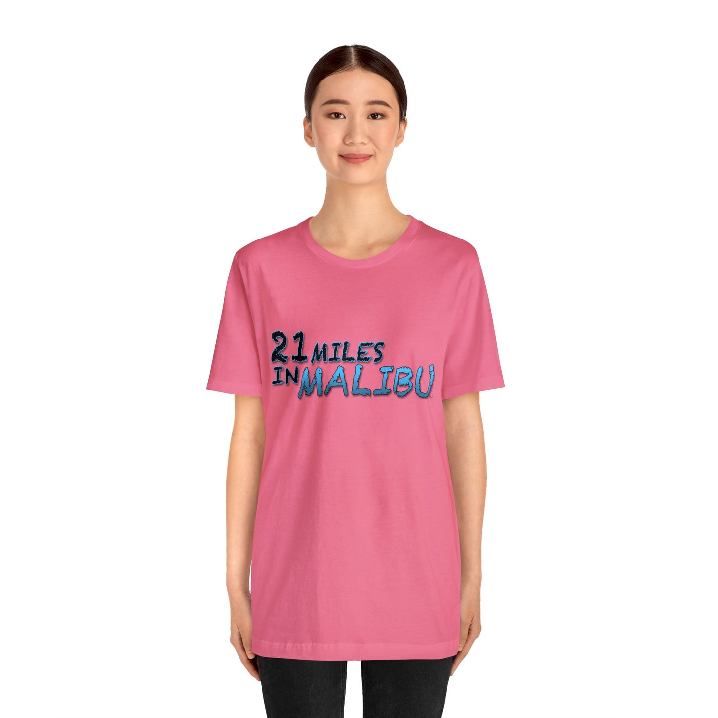 Official 21 MILES in MALIBU Unisex Jersey Short Sleeve Tee 1 in 16 Colors!