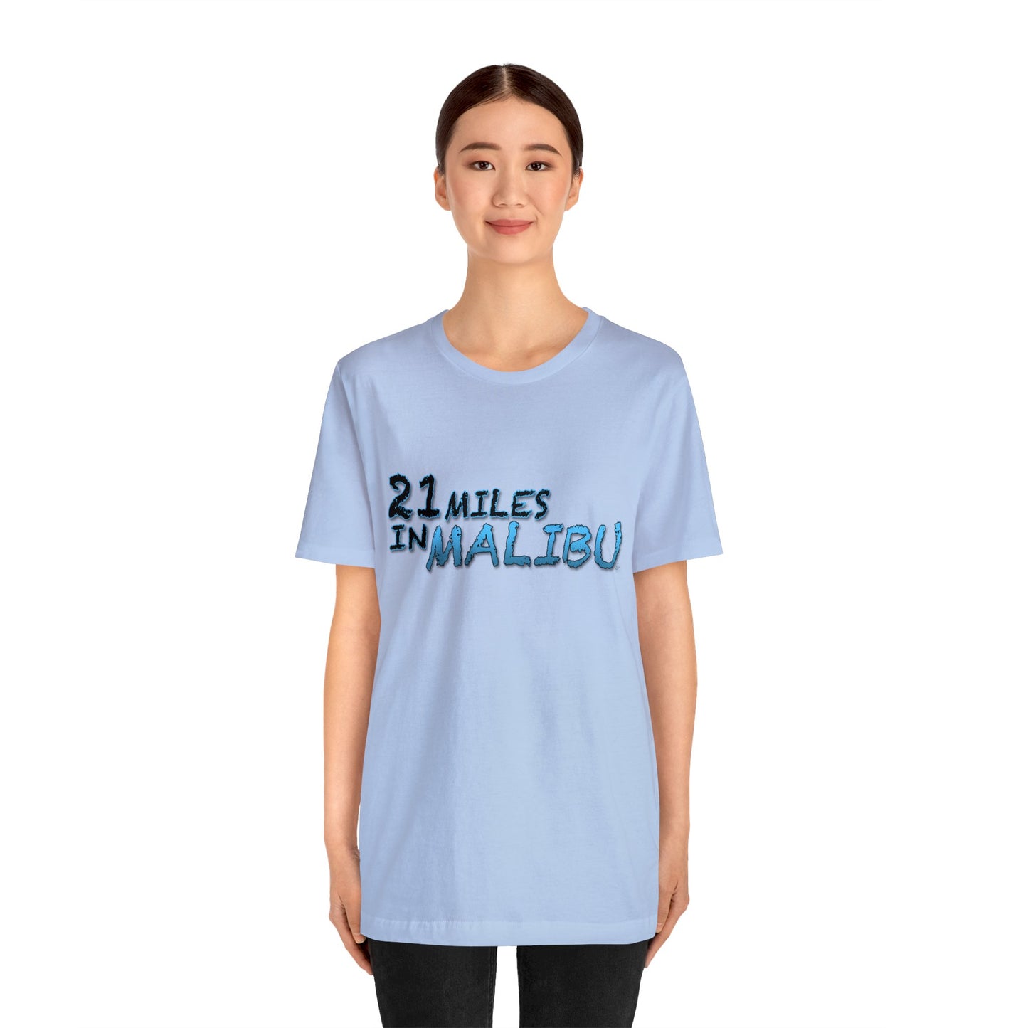 Official 21 MILES in MALIBU Unisex Jersey Short Sleeve Tee 1 in 16 Colors!