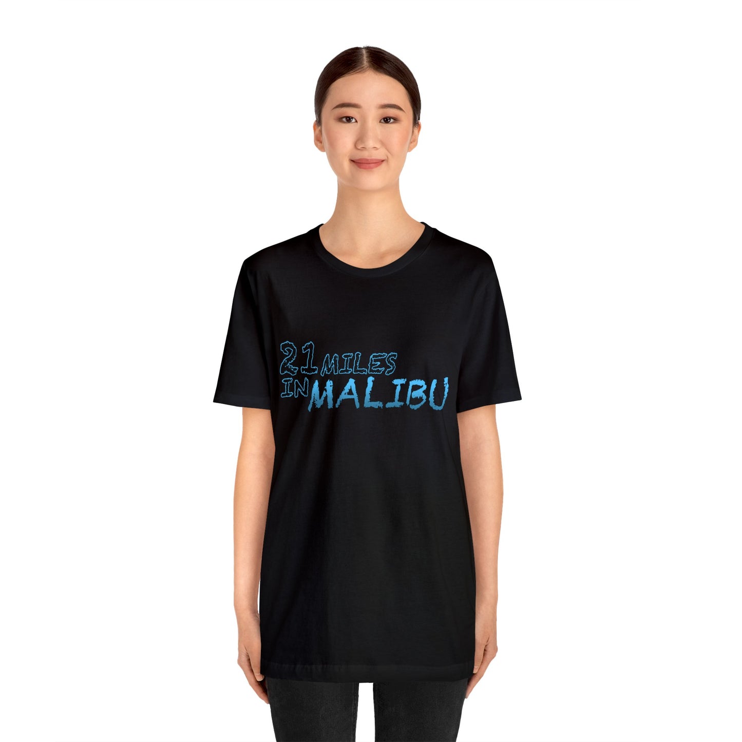 Official 21 MILES in MALIBU Unisex Jersey Short Sleeve Tee 1 in 16 Colors!