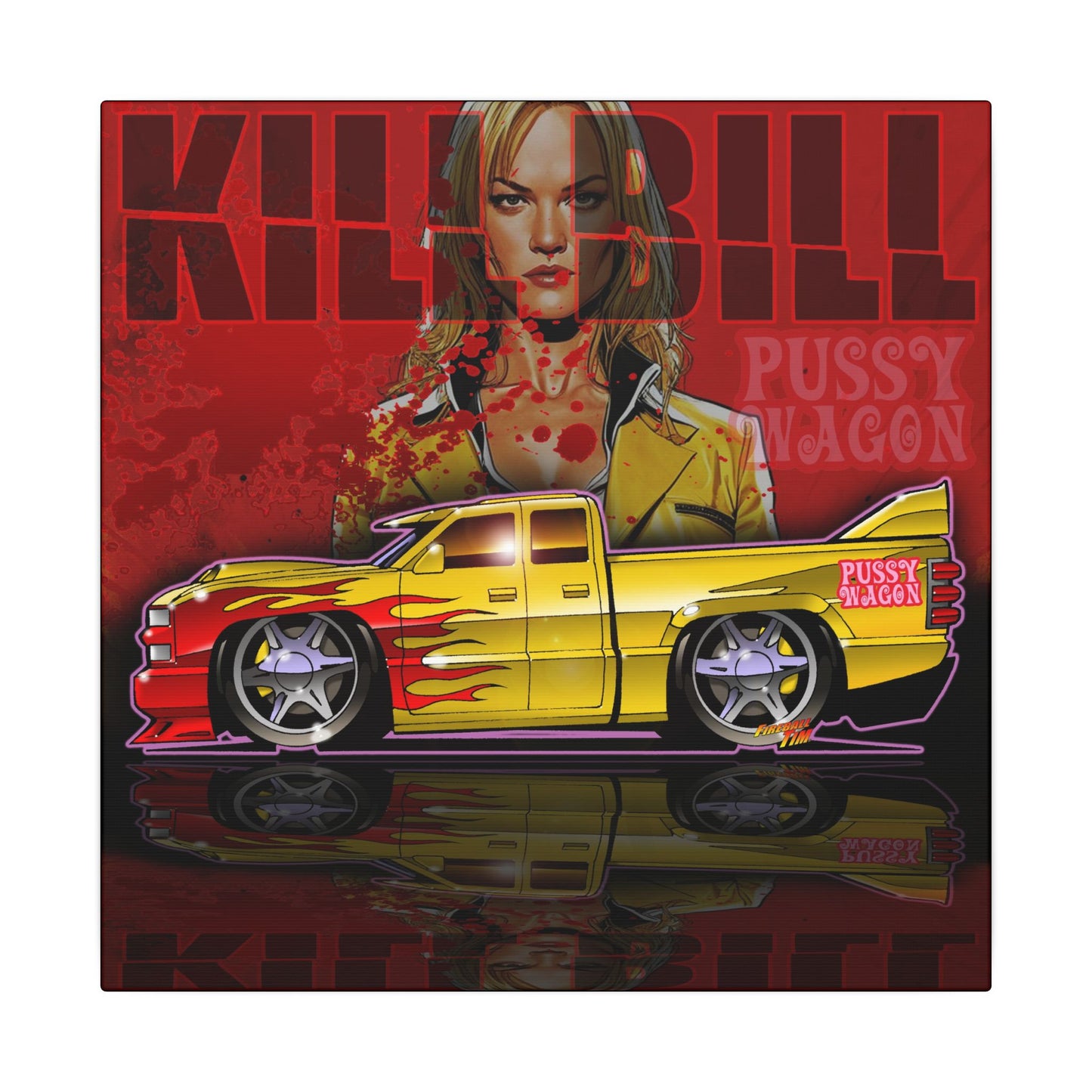 KILL BILL PUSSY WAGON Chevy Pickup Truck Fireball Art Canvas Print - 12x12