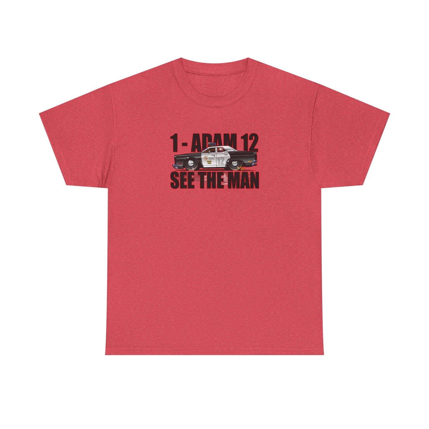 ADAM 12 SEE THE MAN 1967 Plymouth Belvedere Cotton Tee 10 Colors