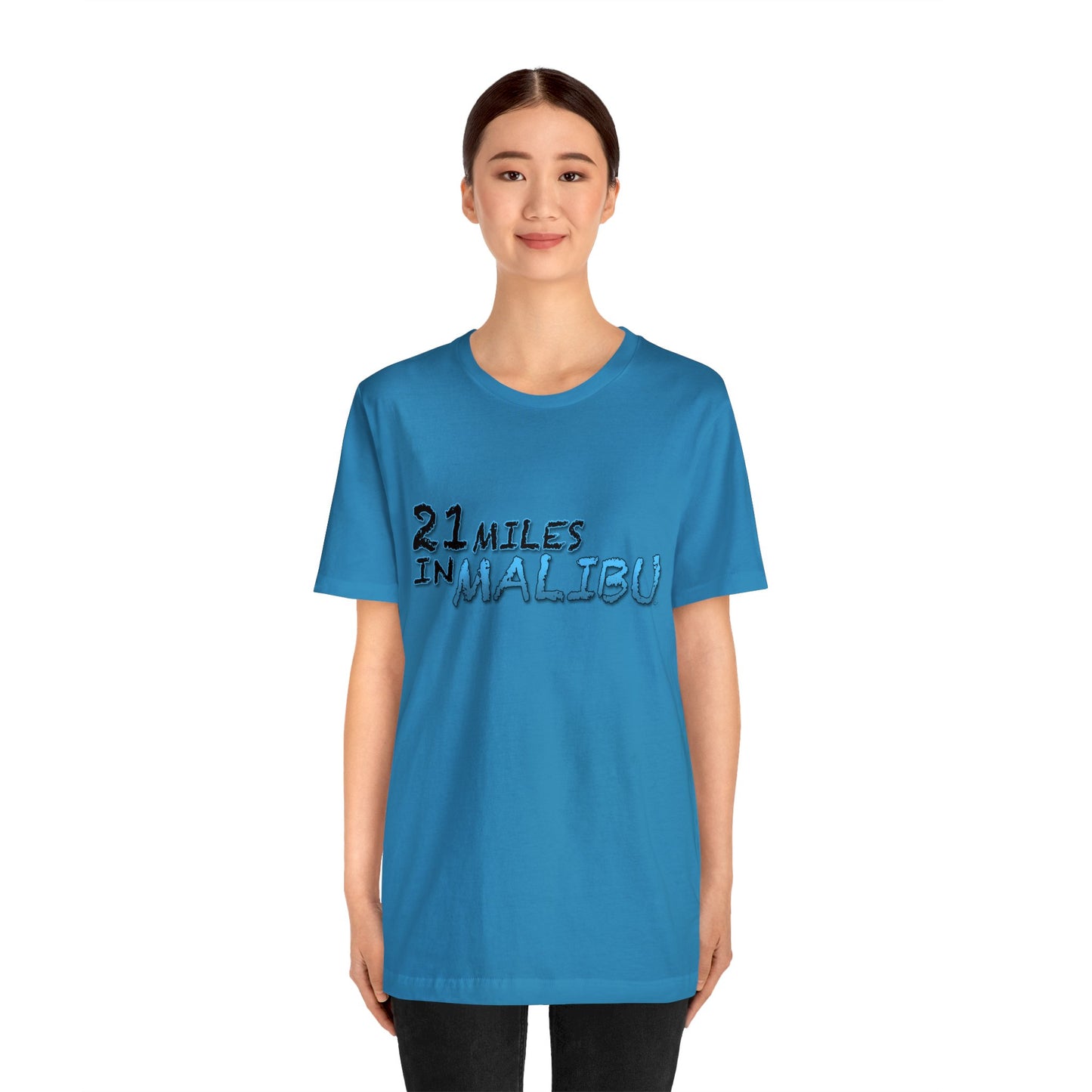 Official 21 MILES in MALIBU Unisex Jersey Short Sleeve Tee 1 in 16 Colors!