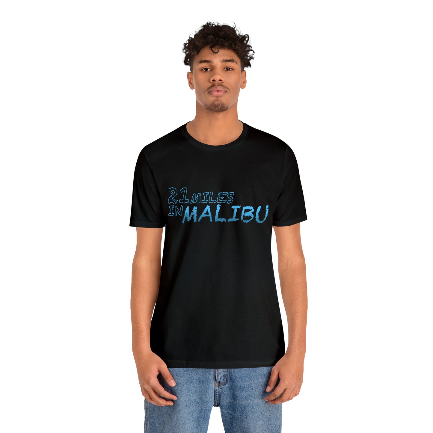 Official 21 MILES in MALIBU Unisex Jersey Short Sleeve Tee 1 in 16 Colors!