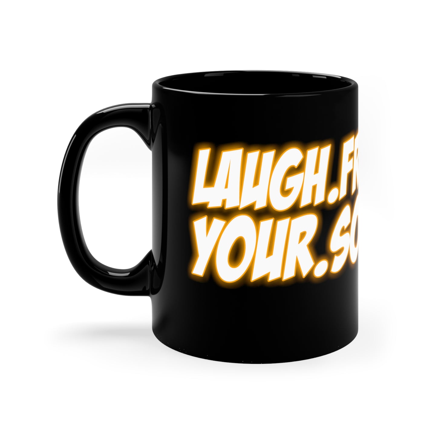 Rob Paulsen LAUGH FROM YOUR SOUL Ceramic BLACK Mug 11oz