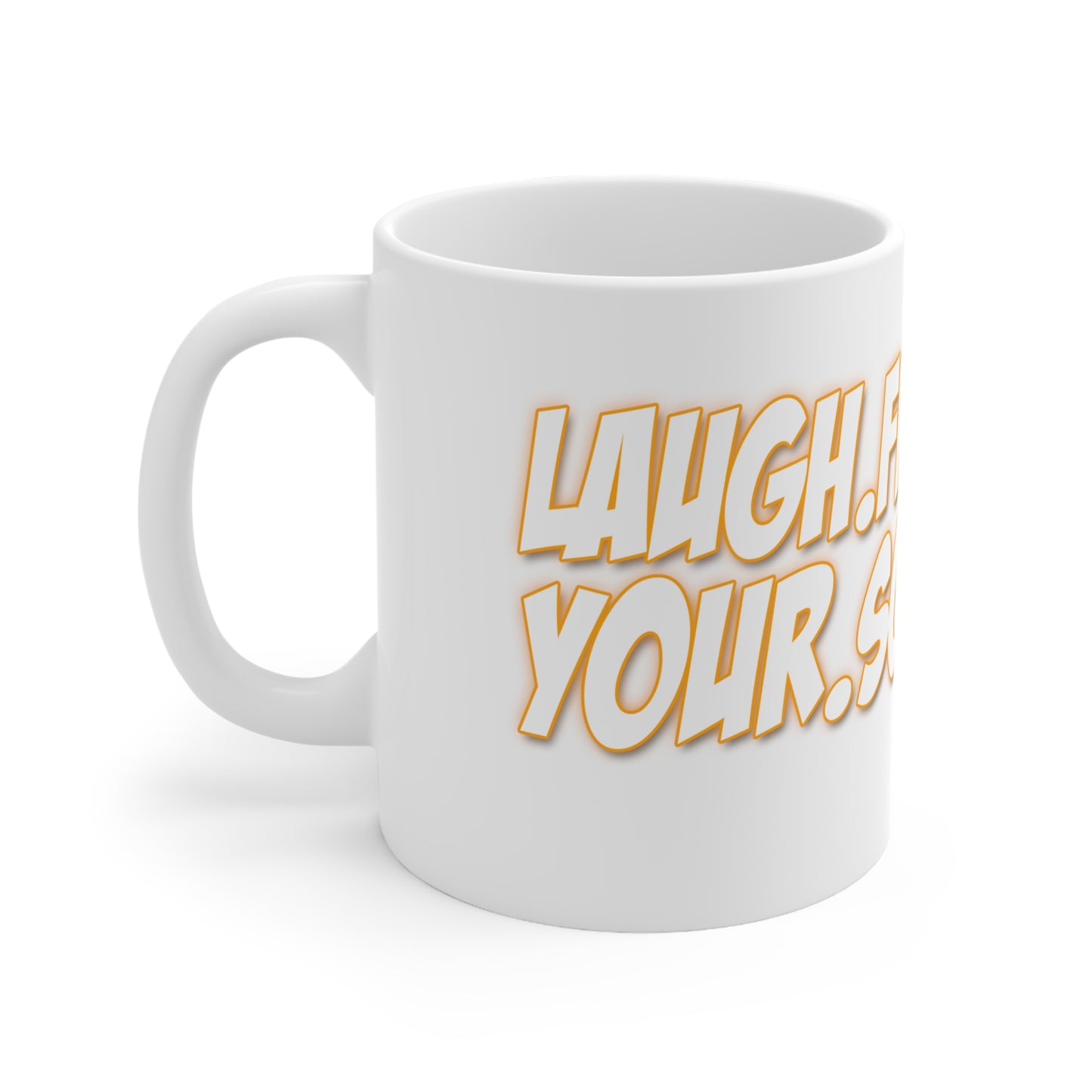 Rob Paulsen LAUGH FROM YOUR SOUL Ceramic WHITE Mug 11oz