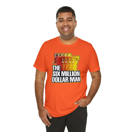 SIX MILLION DOLLAR MAN Unisex Jersey Short Sleeve Tee 12 Colors