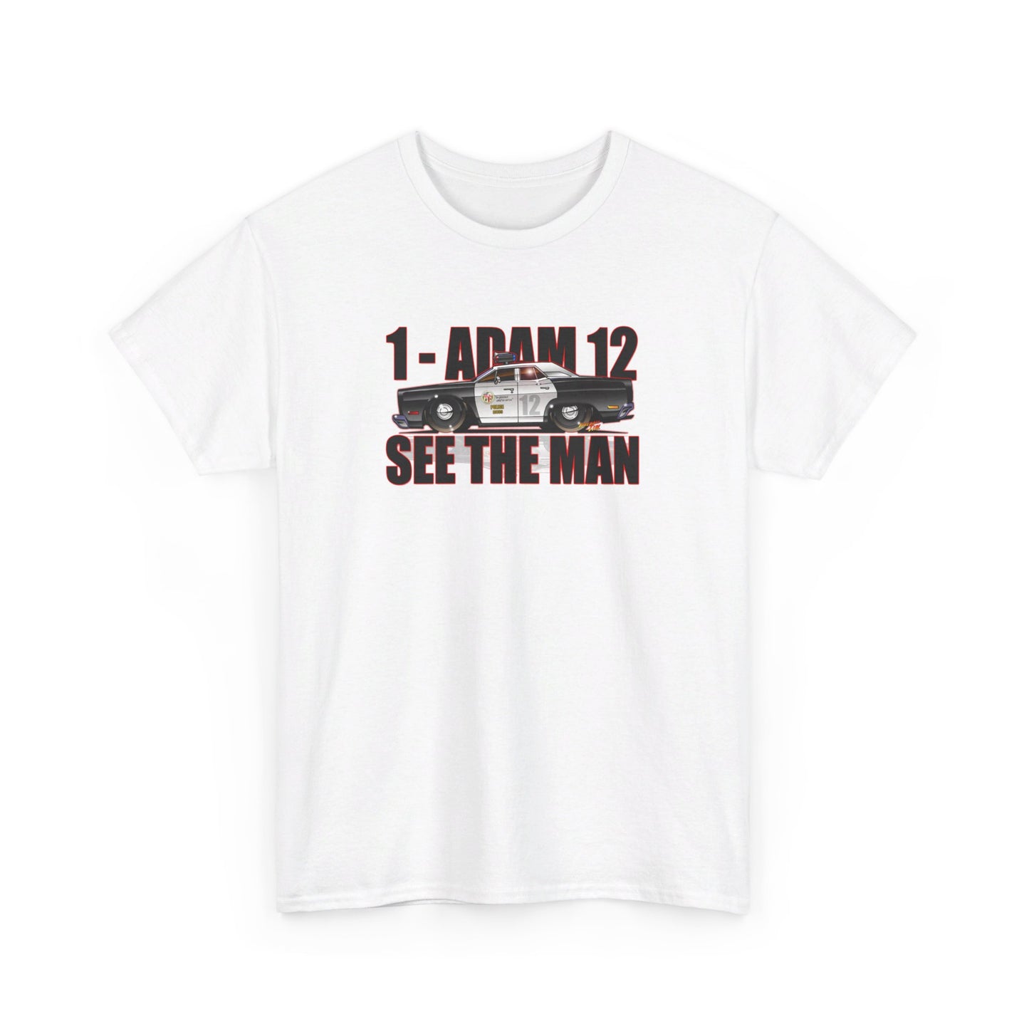 ADAM 12 SEE THE MAN 1967 Plymouth Belvedere Concept Art Cotton Tee 10 Colors